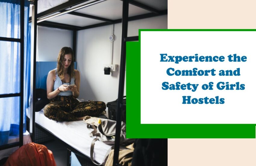 Exploring the Benefits of Girls Hostels